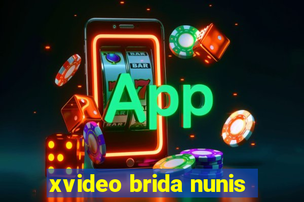 xvideo brida nunis